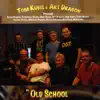 Tom Kubis & Art Dragon - Old School (feat. Ryan Dragon, Dave Ryan, Francisco Torres, Gordon Peeke, Ernie Nunez, Michael Higgins, Brian Atkinson & Doug Mattocks)